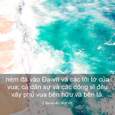 Picture 03 - 2 Sa-mu-ên 16:6 VIE - ném đá vào Đa-vít và các tôi tớ của - Bible Verse Picture