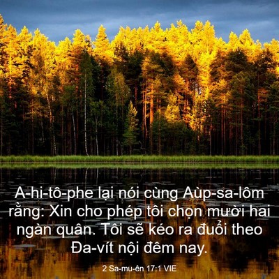Picture 03 - 2 Sa-mu-ên 17:1 VIE - A-hi-tô-phe lại nói cùng Aùp-sa-lôm - Bible Verse Picture
