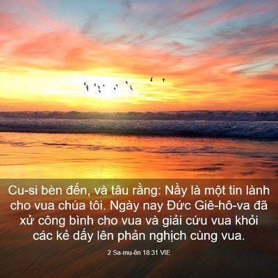 Picture 03 - 2 Sa-mu-ên 18:31 VIE - Cu-si bèn đến, và tâu rằng: Nầy là - Bible Verse Picture