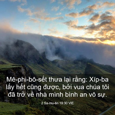 Picture 03 - 2 Sa-mu-ên 19:30 VIE - Mê-phi-bô-sết thưa lại rằng: Xíp-ba - Bible Verse Picture