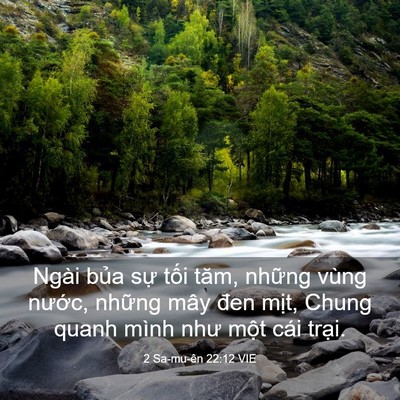Picture 03 - 2 Sa-mu-ên 22:12 VIE - Ngài bủa sự tối tăm, những vùng - Bible Verse Picture