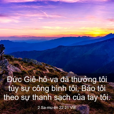 Picture 03 - 2 Sa-mu-ên 22:21 VIE - Đức Giê-hô-va đã thưởng tôi tùy sự - Bible Verse Picture