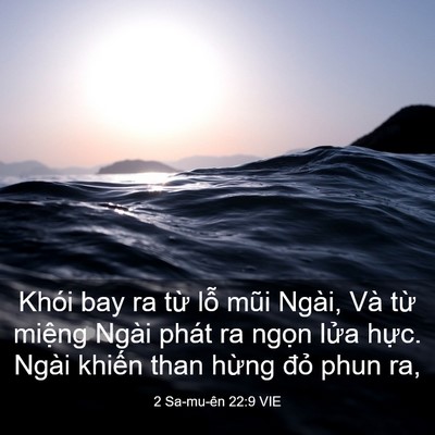 Picture 03 - 2 Sa-mu-ên 22:9 VIE - Khói bay ra từ lỗ mũi Ngài, Và từ - Bible Verse Picture