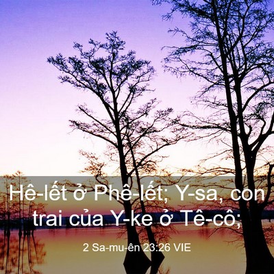 Picture 03 - 2 Sa-mu-ên 23:26 VIE - Hê-lết ở Phê-lết; Y-sa, con trai của - Bible Verse Picture