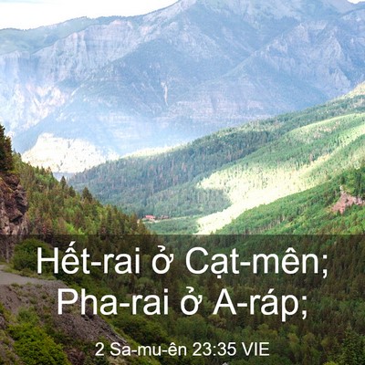 Picture 03 - 2 Sa-mu-ên 23:35 VIE - Hết-rai ở Cạt-mên; Pha-rai ở - Bible Verse Picture