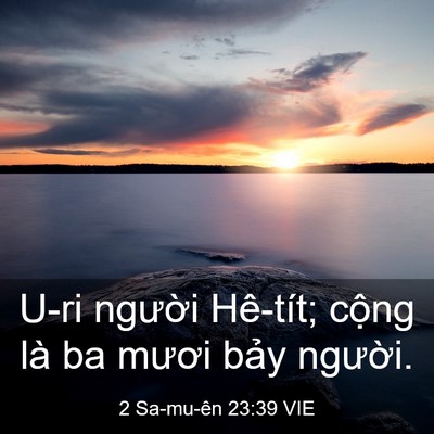 Picture 03 - 2 Sa-mu-ên 23:39 VIE - U-ri người Hê-tít; cộng là ba mươi - Bible Verse Picture