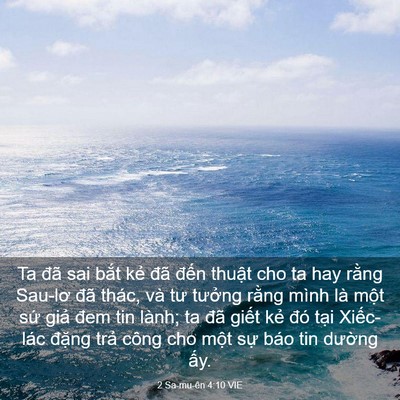 Picture 03 - 2 Sa-mu-ên 4:10 VIE - Ta đã sai bắt kẻ đã đến thuật cho ta - Bible Verse Picture