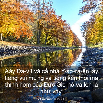 Picture 03 - 2 Sa-mu-ên 6:15 VIE - Aáy Đa-vít và cả nhà Y-sơ-ra-ên lấy - Bible Verse Picture