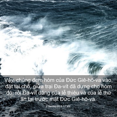 Picture 03 - 2 Sa-mu-ên 6:17 VIE - Vậy, chúng đem hòm của Đức Giê-hô-va - Bible Verse Picture
