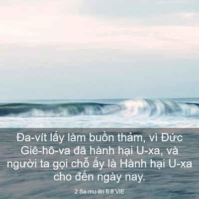 Picture 03 - 2 Sa-mu-ên 6:8 VIE - Đa-vít lấy làm buồn thảm, vì Đức - Bible Verse Picture