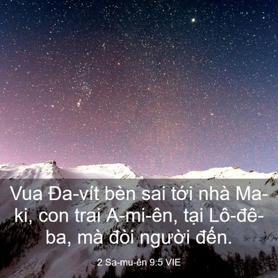 Picture 03 - 2 Sa-mu-ên 9:5 VIE - Vua Đa-vít bèn sai tới nhà Ma-ki, con trai - Bible Verse Picture