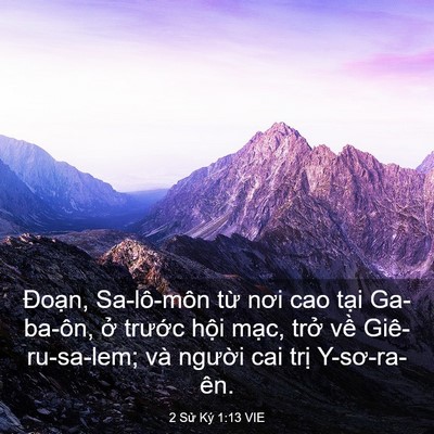 Picture 03 - 2 Sử Ký 1:13 VIE - Đoạn, Sa-lô-môn từ nơi cao tại - Bible Verse Picture