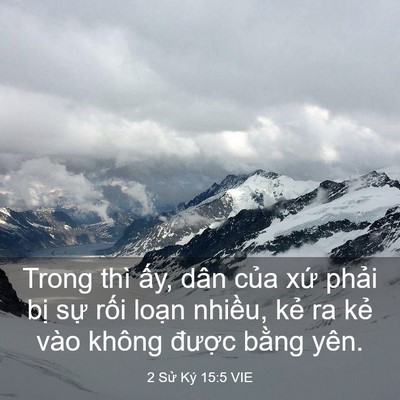 Picture 03 - 2 Sử Ký 15:5 VIE - Trong thì ấy, dân của xứ phải bị sự - Bible Verse Picture