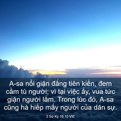 Picture 03 - 2 Sử Ký 16:10 VIE - A-sa nổi giận đấng tiên kiến, đem - Bible Verse Picture