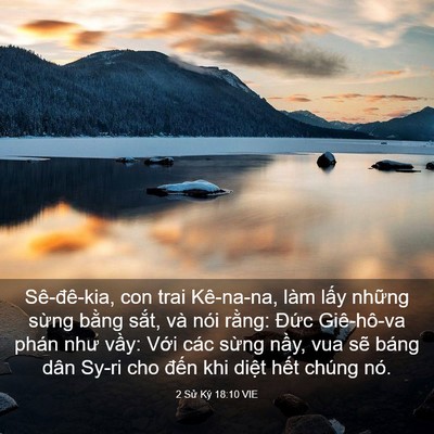 Picture 03 - 2 Sử Ký 18:10 VIE - Sê-đê-kia, con trai Kê-na-na, làm lấy - Bible Verse Picture