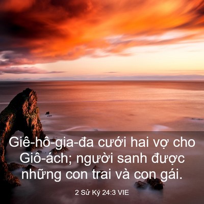 Picture 03 - 2 Sử Ký 24:3 VIE - Giê-hô-gia-đa cưới hai vợ cho Giô-ách; - Bible Verse Picture