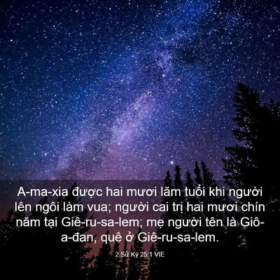 Picture 03 - 2 Sử Ký 25:1 VIE - A-ma-xia được hai mươi lăm tuổi khi - Bible Verse Picture