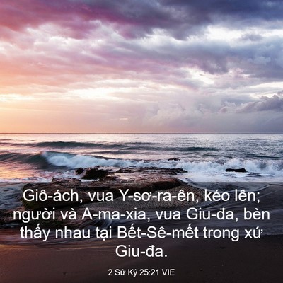 Picture 03 - 2 Sử Ký 25:21 VIE - Giô-ách, vua Y-sơ-ra-ên, kéo lên; người - Bible Verse Picture