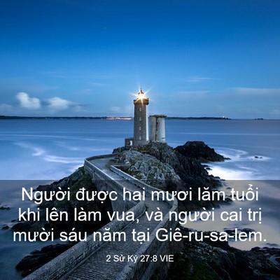 Picture 03 - 2 Sử Ký 27:8 VIE - Người được hai mươi lăm tuổi khi lên - Bible Verse Picture