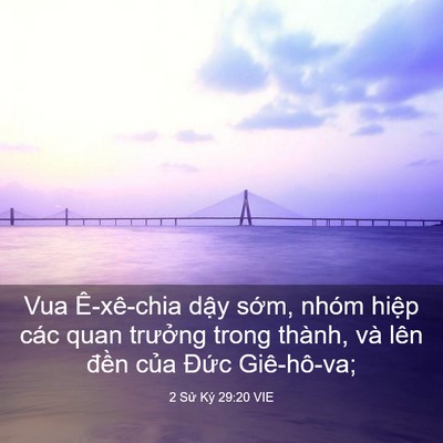 Picture 03 - 2 Sử Ký 29:20 VIE - Vua Ê-xê-chia dậy sớm, nhóm hiệp các - Bible Verse Picture
