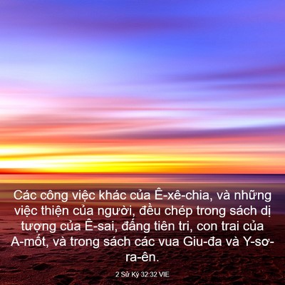 Picture 03 - 2 Sử Ký 32:32 VIE - Các công việc khác của Ê-xê-chia, và - Bible Verse Picture