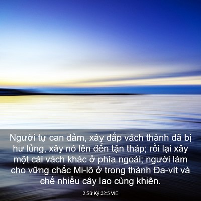 Picture 03 - 2 Sử Ký 32:5 VIE - Người tự can đảm, xây đắp vách - Bible Verse Picture