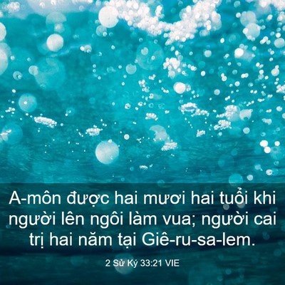 Picture 03 - 2 Sử Ký 33:21 VIE - A-môn được hai mươi hai tuổi khi - Bible Verse Picture