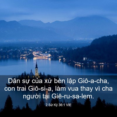 Picture 03 - 2 Sử Ký 36:1 VIE - Dân sự của xứ bèn lập Giô-a-cha, con - Bible Verse Picture