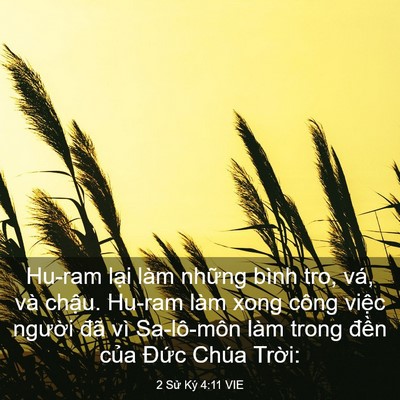 Picture 03 - 2 Sử Ký 4:11 VIE - Hu-ram lại làm những bình tro, vá, và - Bible Verse Picture