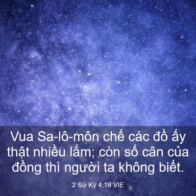 Picture 03 - 2 Sử Ký 4:18 VIE - Vua Sa-lô-môn chế các đồ ấy thật - Bible Verse Picture