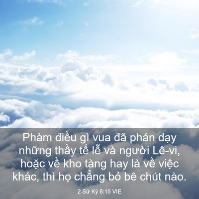 Picture 03 - 2 Sử Ký 8:15 VIE - Phàm điều gì vua đã phán dạy những - Bible Verse Picture