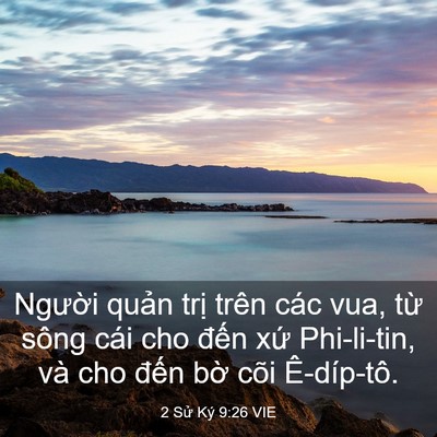 Picture 03 - 2 Sử Ký 9:26 VIE - Người quản trị trên các vua, từ sông - Bible Verse Picture