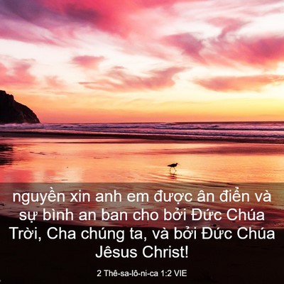 Picture 03 - 2 Thê-sa-lô-ni-ca 1:2 VIE - nguyền xin anh em được ân điển và sự - Bible Verse Picture