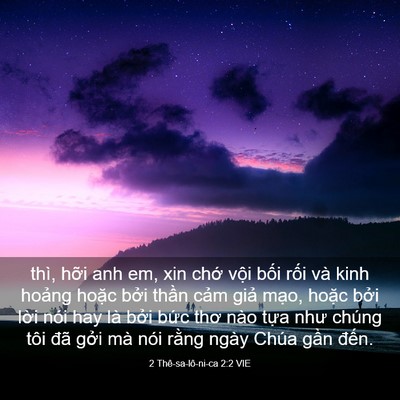 Picture 03 - 2 Thê-sa-lô-ni-ca 2:2 VIE - thì, hỡi anh em, xin chớ vội bối rối - Bible Verse Picture