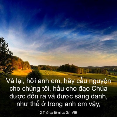 Picture 03 - 2 Thê-sa-lô-ni-ca 3:1 VIE - Vả lại, hỡi anh em, hãy cầu nguyện cho - Bible Verse Picture