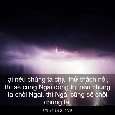 Picture 03 - 2 Ti-mô-thê 2:12 VIE - lại nếu chúng ta chịu thử thách nổi, - Bible Verse Picture