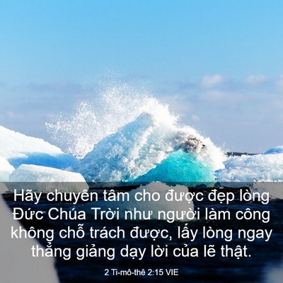Picture 03 - 2 Ti-mô-thê 2:15 VIE - Hãy chuyên tâm cho được đẹp lòng - Bible Verse Picture