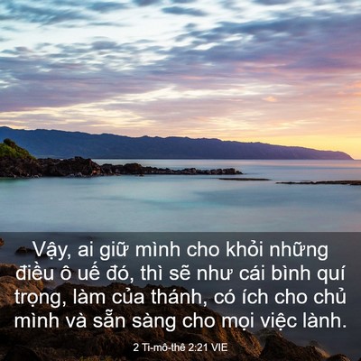 Picture 03 - 2 Ti-mô-thê 2:21 VIE - Vậy, ai giữ mình cho khỏi những điều - Bible Verse Picture