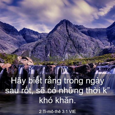 Picture 03 - 2 Ti-mô-thê 3:1 VIE - Hãy biết rằng trong ngày sau rốt, sẽ - Bible Verse Picture