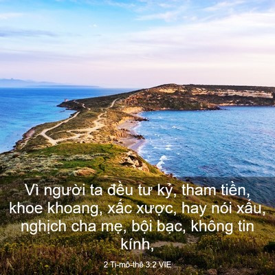 Picture 03 - 2 Ti-mô-thê 3:2 VIE - Vì người ta đều tư kỷ, tham tiền, - Bible Verse Picture