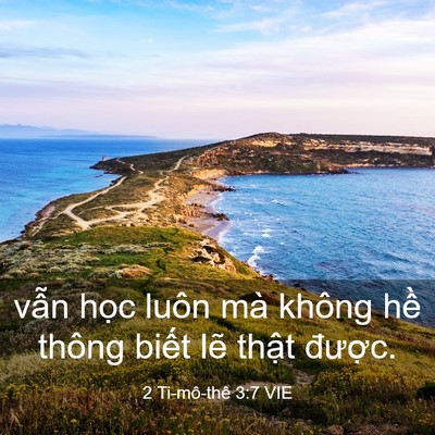 Picture 03 - 2 Ti-mô-thê 3:7 VIE - vẫn học luôn mà không hề thông biết - Bible Verse Picture