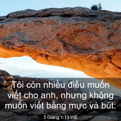 Picture 03 - 3 Giăng 1:13 VIE - Tôi còn nhiều điều muốn viết cho anh, - Bible Verse Picture