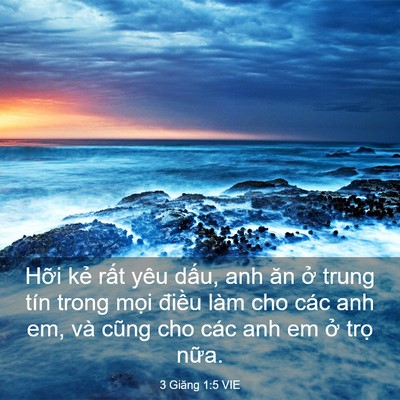 Picture 03 - 3 Giăng 1:5 VIE - Hỡi kẻ rất yêu dấu, anh ăn ở trung - Bible Verse Picture