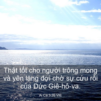 Picture 03 - Ai Ca 3:26 VIE - Thật tốt cho người trông mong và yên - Bible Verse Picture