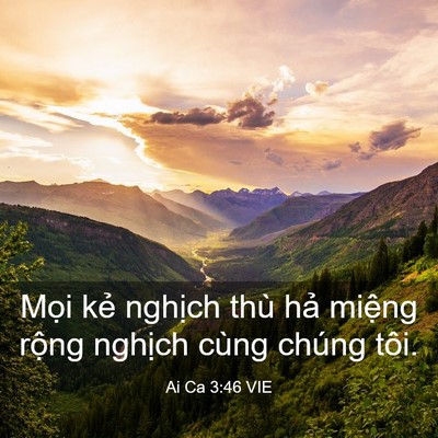Picture 03 - Ai Ca 3:46 VIE - Mọi kẻ nghịch thù hả miệng rộng - Bible Verse Picture