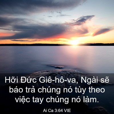 Picture 03 - Ai Ca 3:64 VIE - Hỡi Đức Giê-hô-va, Ngài sẽ báo trả - Bible Verse Picture