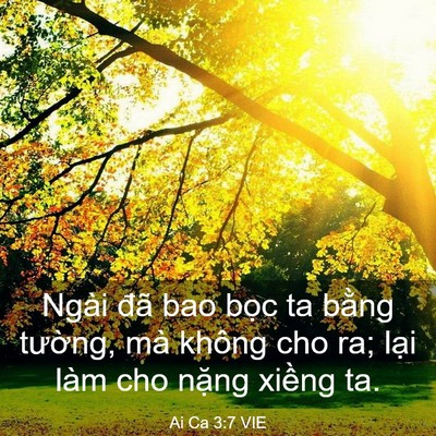 Picture 03 - Ai Ca 3:7 VIE - Ngài đã bao bọc ta bằng tường, mà - Bible Verse Picture