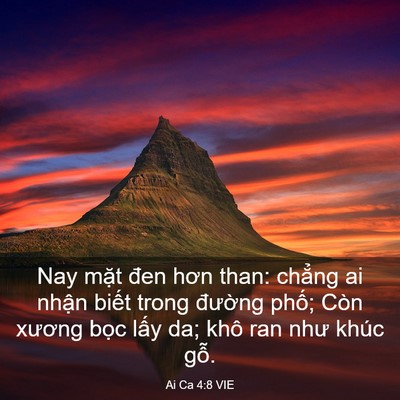 Picture 03 - Ai Ca 4:8 VIE - Nay mặt đen hơn than: chẳng ai nhận - Bible Verse Picture
