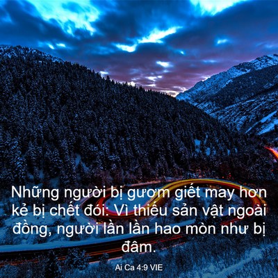 Picture 03 - Ai Ca 4:9 VIE - Những người bị gươm giết may hơn kẻ - Bible Verse Picture