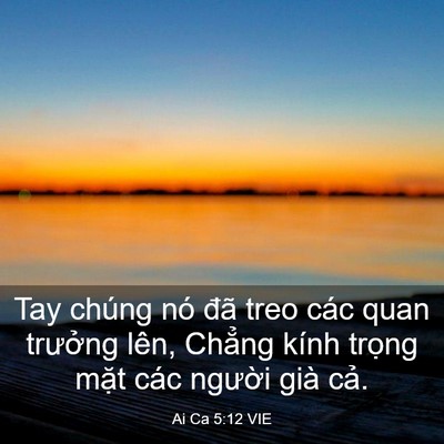 Picture 03 - Ai Ca 5:12 VIE - Tay chúng nó đã treo các quan trưởng - Bible Verse Picture
